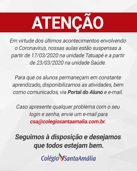 Aviso sobre o corona virus. Aulas suspensas a partir de 17/03/2020, disponibilizamos as atividades, bem como comunicados, via Portal do aluno e e-mail 